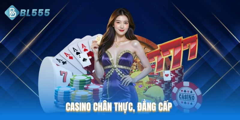 Casino chân thực, đẳng cấp