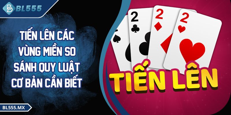 Tiến Lên các vùng miền